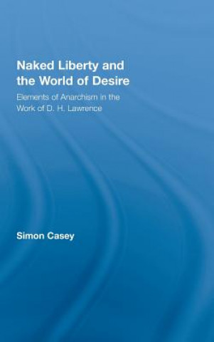 Книга Naked Liberty and the World of Desire Simon Casey