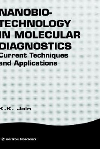 Carte Nanobiotechnology in Molecular Diagnostics Kewal K. Jain