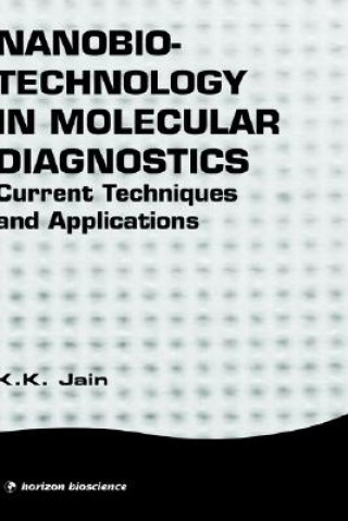 Buch Nanobiotechnology in Molecular Diagnostics Kewal K. Jain