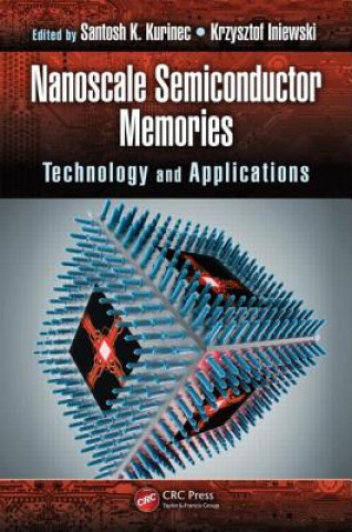Carte Nanoscale Semiconductor Memories Santosh K. Kurinec
