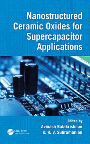 Livro Nanostructured Ceramic Oxides for Supercapacitor Applications Avinash Balakrishnan