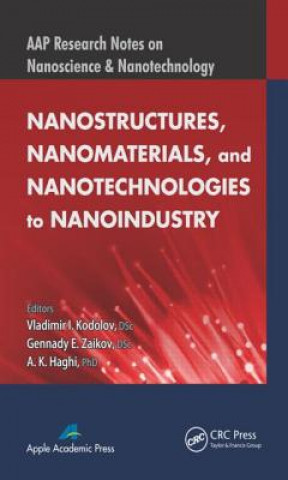 Carte Nanostructures, Nanomaterials, and Nanotechnologies to Nanoindustry 