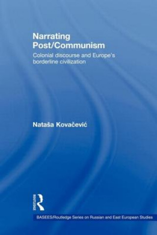 Kniha Narrating Post/Communism Natasa Kovacevic