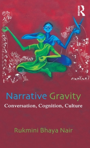 Könyv Narrative Gravity Rukmini Bhaya Nair