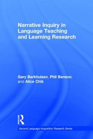 Kniha Narrative Inquiry in Language Teaching and Learning Research Alice Chik