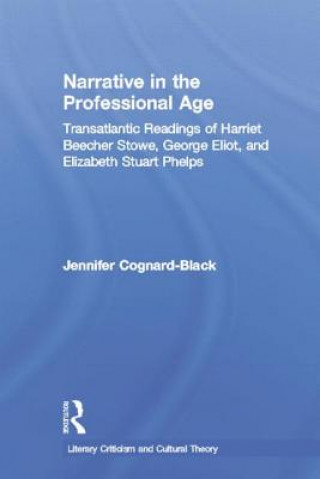 Kniha Narrative in the Professional Age Jennifer Cognard-Black