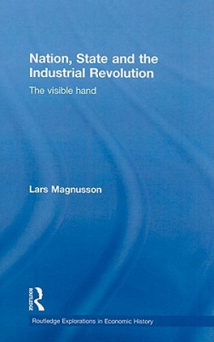 Książka Nation, State and the Industrial Revolution Lars Magnusson