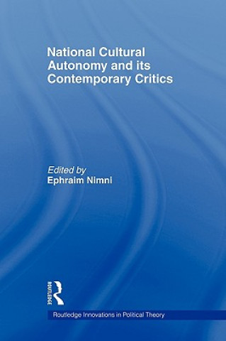 Kniha National-Cultural Autonomy and its Contemporary Critics 