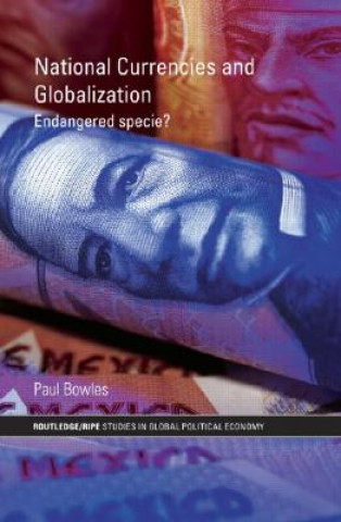 Book National Currencies and Globalization Paul Bowles