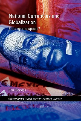 Book National Currencies and Globalization Paul Bowles