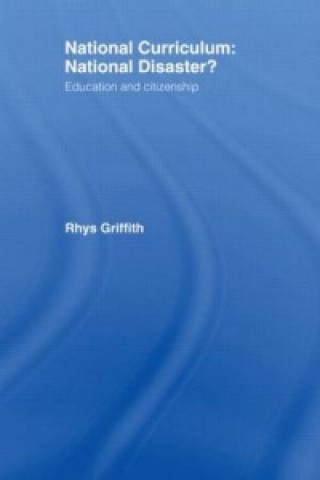 Buch National Curriculum: National Disaster? Rhys Griffith