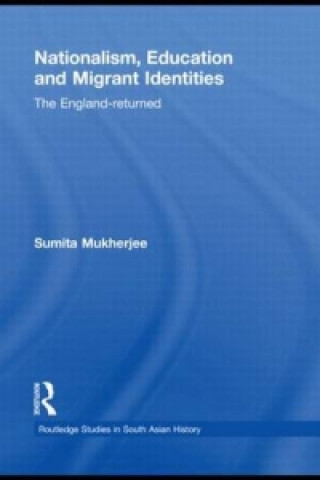 Buch Nationalism, Education and Migrant Identities Sumita Mukherjee