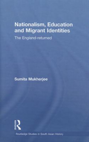 Carte Nationalism, Education and Migrant Identities Sumita Mukherjee