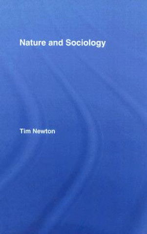 Книга Nature and Sociology Tim Newton