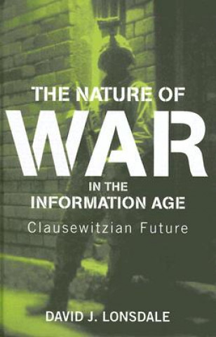 Carte Nature of War in the Information Age David J. Lonsdale