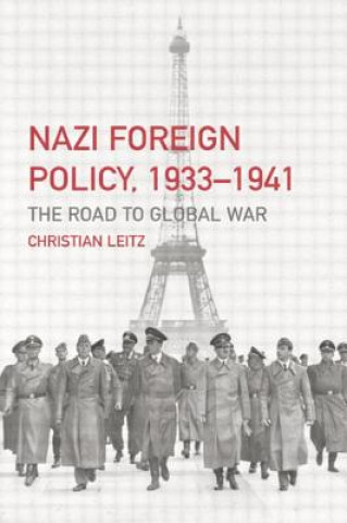 Carte Nazi Foreign Policy, 1933-1941 Christian Leitz