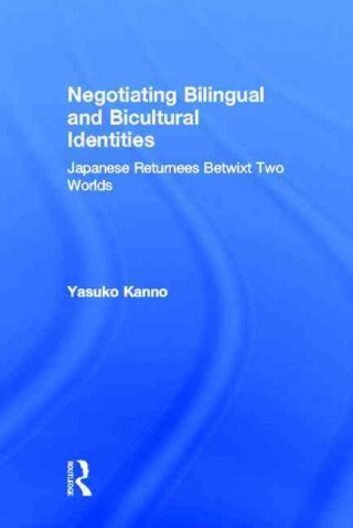 Libro Negotiating Bilingual and Bicultural Identities Yasuko Kanno