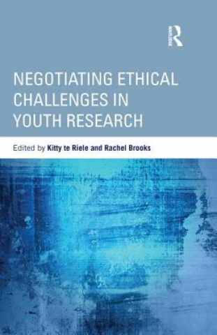 Книга Negotiating Ethical Challenges in Youth Research Kitty te Riele