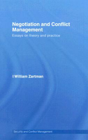 Kniha Negotiation and Conflict Management I. William Zartman