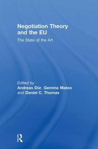 Könyv Negotiation Theory and the EU Andreas Dür