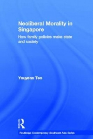 Książka Neoliberal Morality in Singapore You Yenn Teo