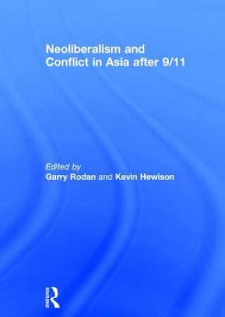 Kniha Neoliberalism and Conflict in Asia after 9/11 