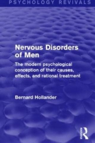 Kniha Nervous Disorders of Men (Psychology Revivals) Bernard Hollander