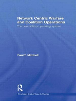 Buch Network Centric Warfare and Coalition Operations Paul Mitchell