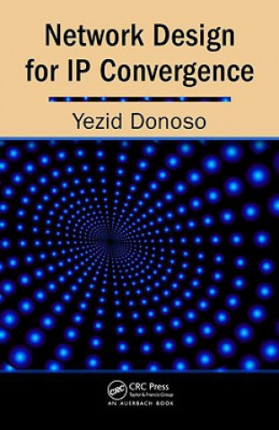 Könyv Network Design for IP Convergence Yezid Donoso