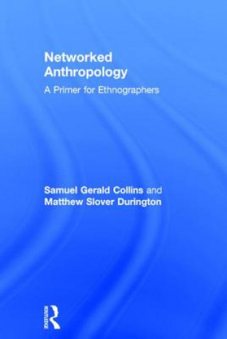 Kniha Networked Anthropology Matthew Slover Durington