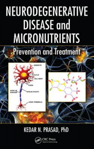 Kniha Neurodegenerative Disease and Micronutrients Kedar N Prasad