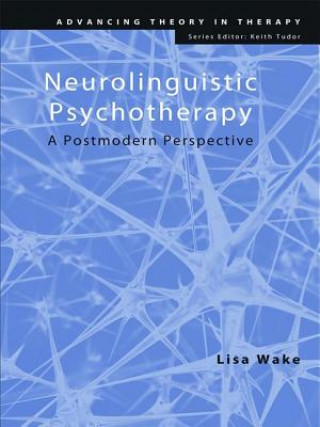 Kniha Neurolinguistic Psychotherapy Lisa Wake