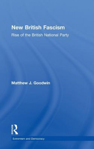 Carte New British Fascism Matthew J. Goodwin