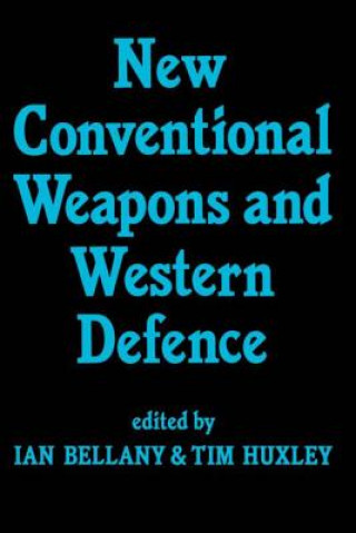 Livre New Conventional Weapons and Western Defence Tim Huxley