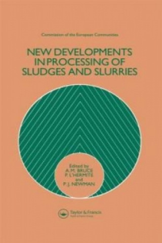 Kniha New Developments in Processing of Sludges and Slurries P. J. Newman
