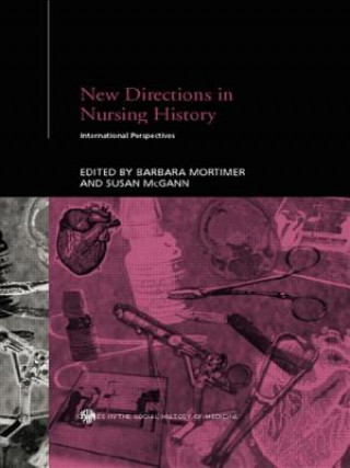 Książka New Directions in Nursing History Susan Mcgann