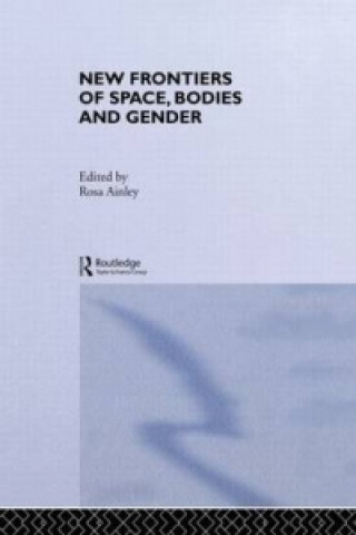 Kniha New Frontiers of Space, Bodies and Gender 