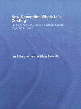 Książka New Generation Whole-Life Costing Ian Ellingham