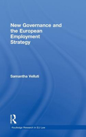 Carte New Governance and the European Employment Strategy Samantha Velluti
