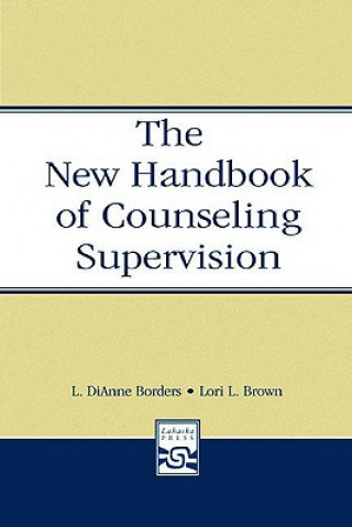 Carte New Handbook of Counseling Supervision Lori L. Brown
