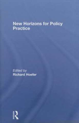 Kniha New Horizons for Policy Practice Richard Hoefer