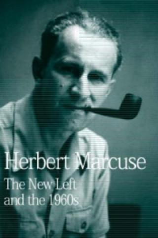 Kniha New Left and the 1960s Herbert Marcuse