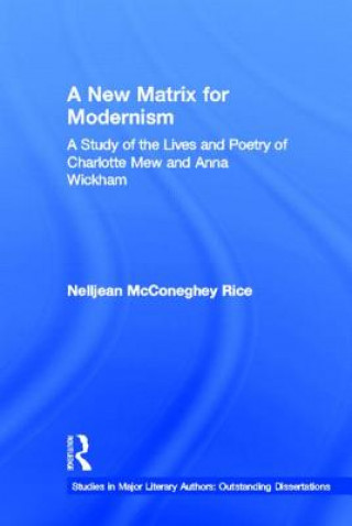 Βιβλίο New Matrix for Modernism Nelljean McConeghey Rice