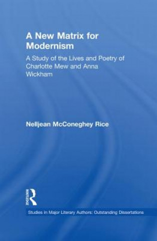 Carte New Matrix for Modernism Nelljean McConeghey Rice