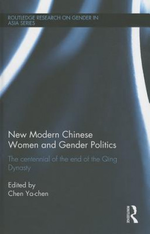 Könyv New Modern Chinese Women and Gender Politics 