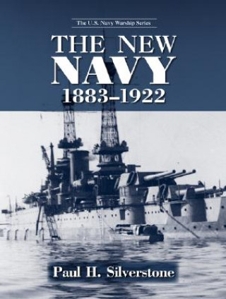 Kniha New Navy, 1883-1922 Paul H. Silverstone