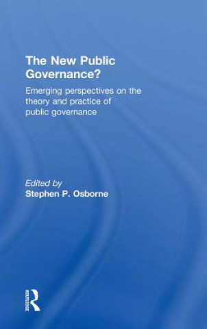 Carte New Public Governance? Stephen P. Osborne