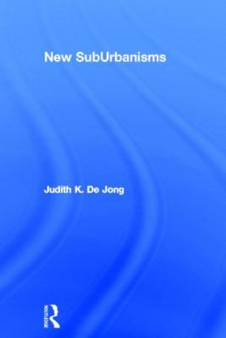 Book New SubUrbanisms Judith  K. De Jong