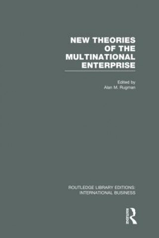 Kniha New Theories of the  Multinational Enterprise (RLE International Business) 