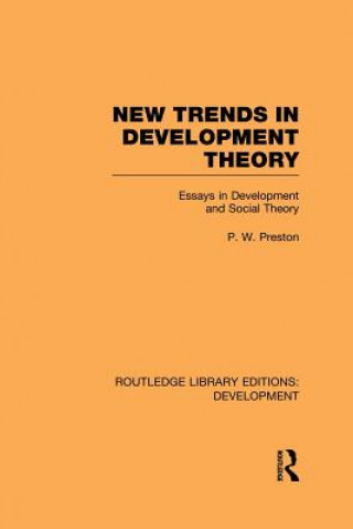 Książka New Trends in Development Theory Peter W. Preston